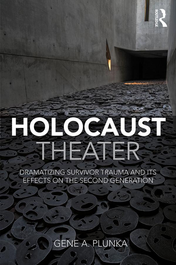 Holocaust Theater by Gene A. Plunka