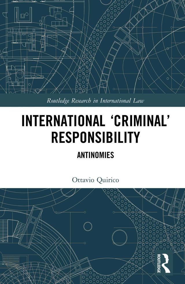 International ‘Criminal’ Responsibility by Ottavio Quirico