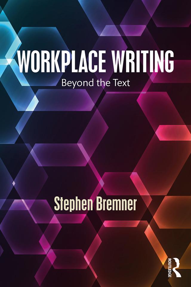 Workplace Writing by Stephen Bremner