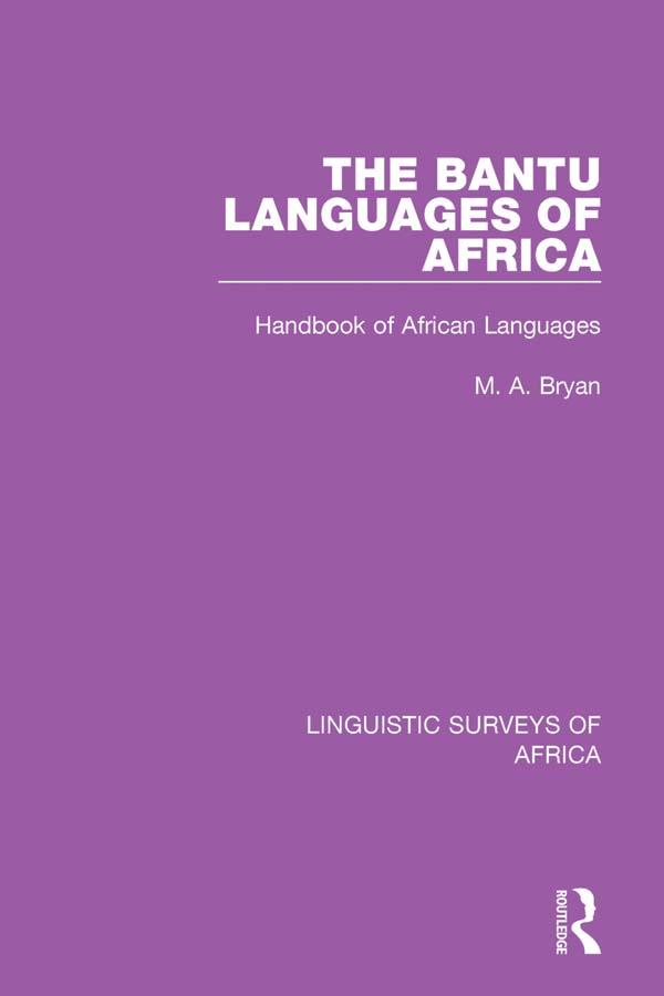 The Bantu Languages of Africa by M. A. Bryan