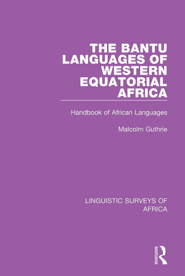 The Bantu Languages of Western Equatorial Africa by Malcolm Guthrie