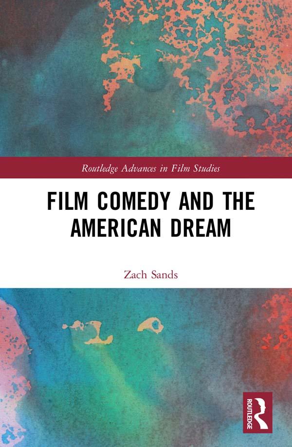 Film Comedy and the American Dream by Zach Sands