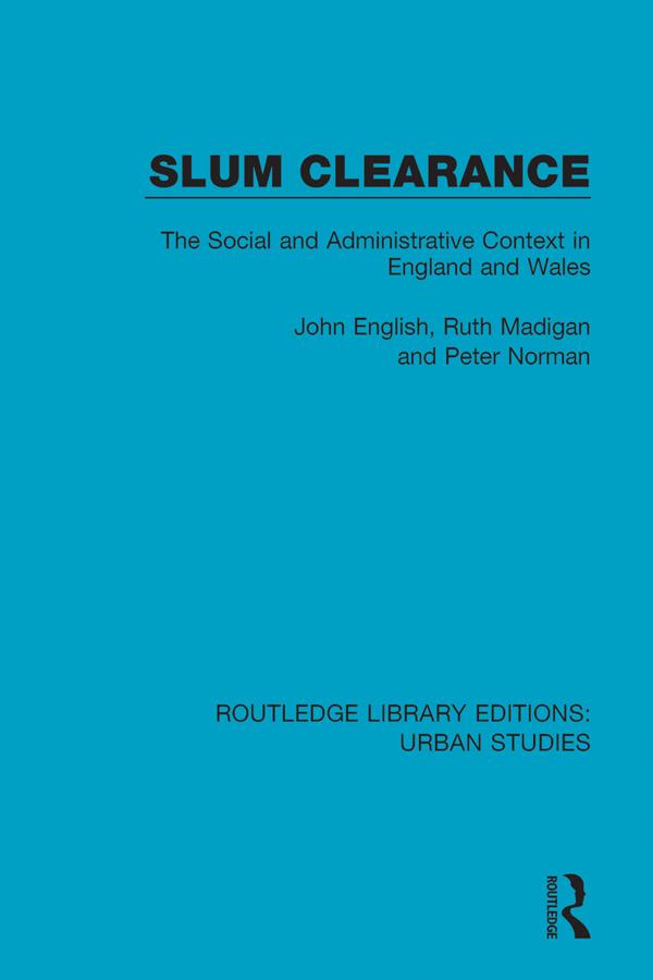 Slum Clearance by John English, Peter Norman, Ruth Madigan