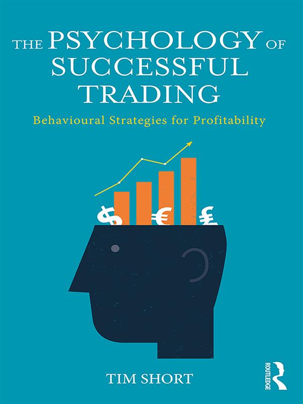 The Psychology of Successful Trading by Tim Short