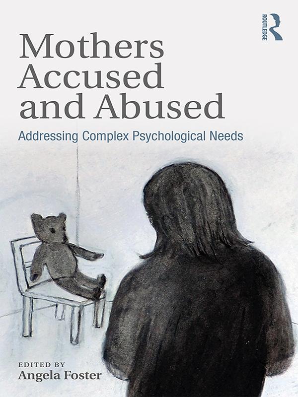 Mothers Accused and Abused by Angela Foster