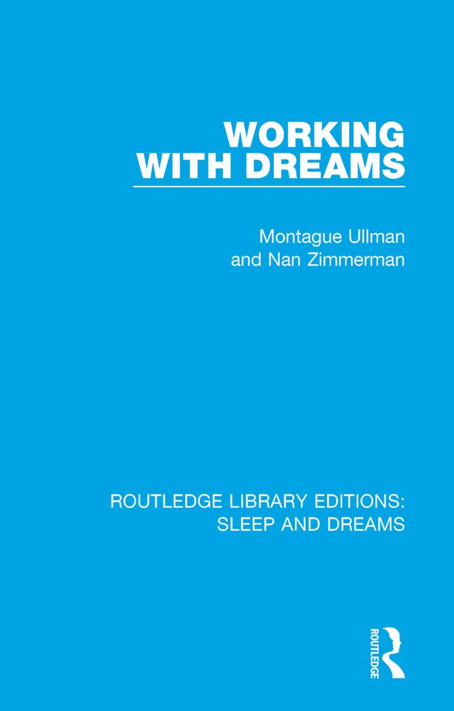 Working with Dreams by Montague Ullman, Nan Zimmerman