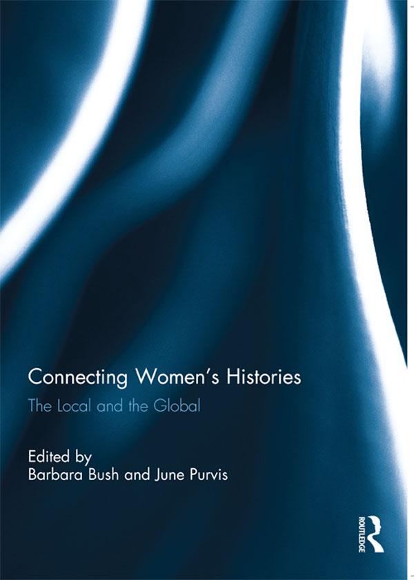 Connecting Women's Histories by Barbara Bush, June Purvis
