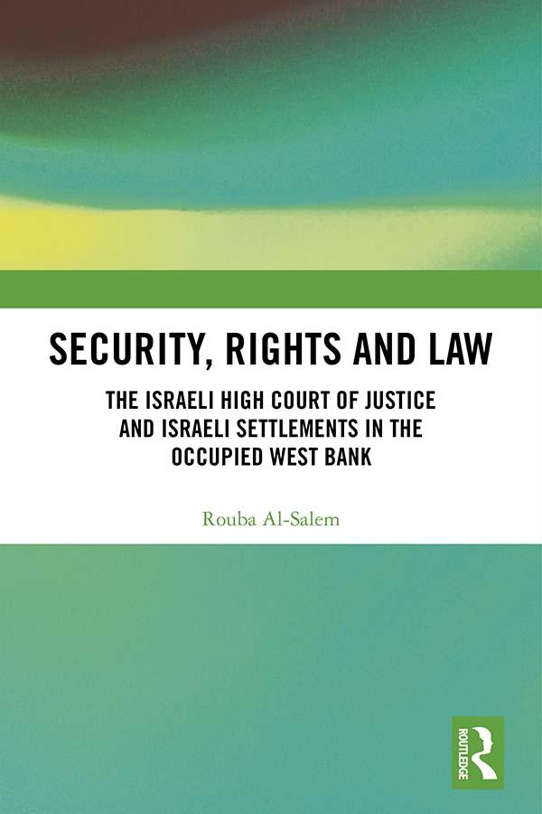 Security, Rights and Law by Rouba Al-Salem