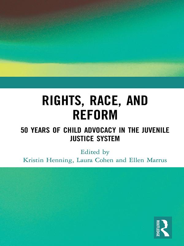 Rights, Race, and Reform by Ellen Marrus, Kristin Henning, Laura Cohen