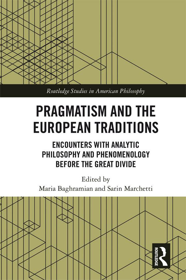 Pragmatism and the European Traditions by Maria Baghramian, Sarin Marchetti