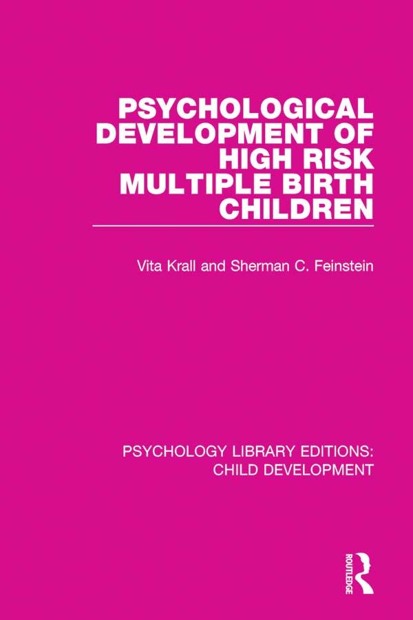 Psychological Development of High Risk Multiple Birth Children by Sherman C. Feinstein, Vita Krall