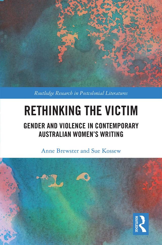 Rethinking the Victim by Anne Brewster, Sue Kossew