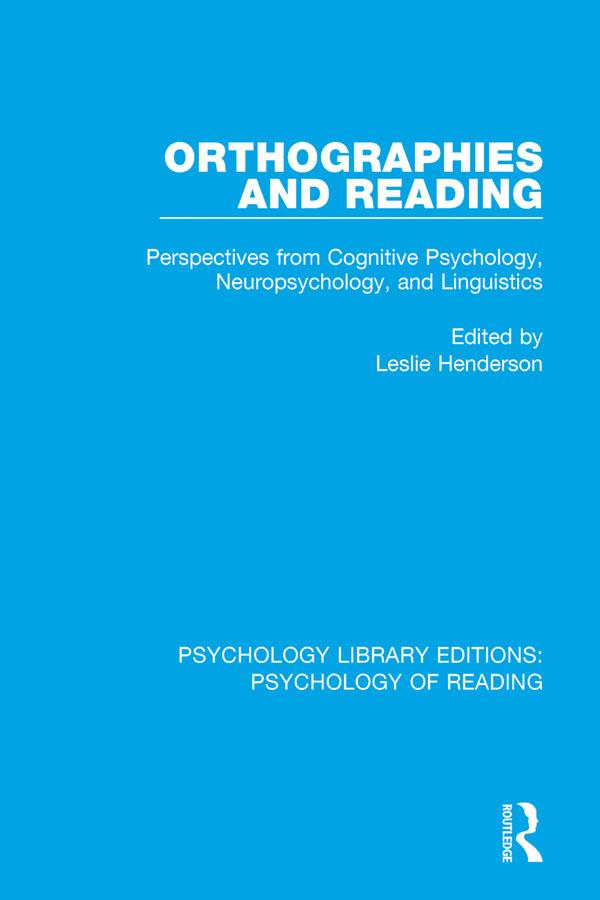 Orthographies and Reading by Leslie Henderson