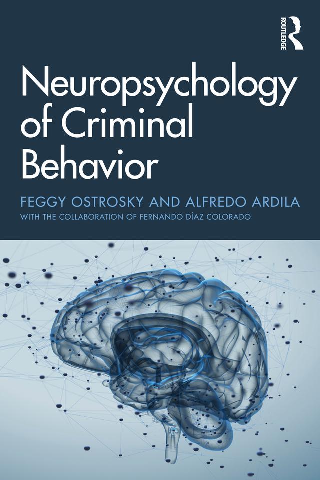 Neuropsychology of Criminal Behavior by Alfredo Ardila, Feggy Ostrosky