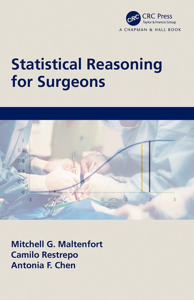 Statistical Reasoning for Surgeons by Antonia F. Chen, Camilo Restrepo, Mitchell G. Maltenfort