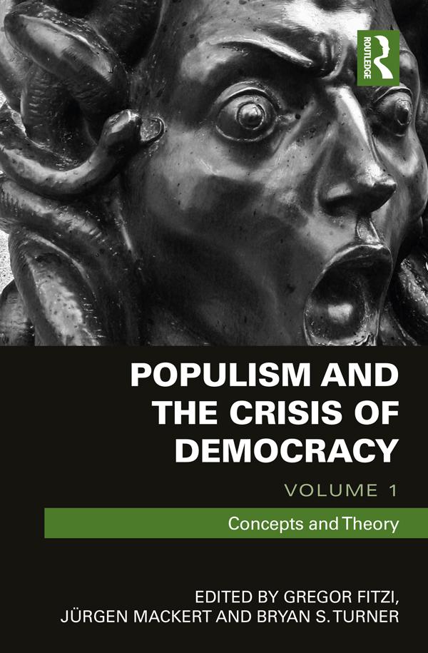 Populism and the Crisis of Democracy by Bryan Turner, Gregor Fitzi, Juergen Mackert
