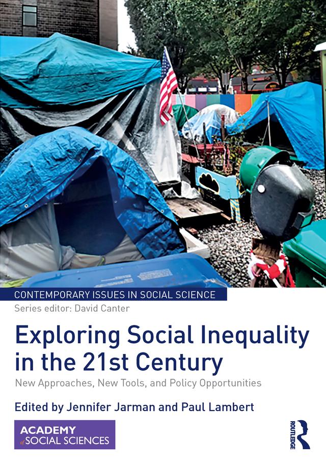 Exploring Social Inequality in the 21st Century by Jennifer Jarman, Paul Lambert