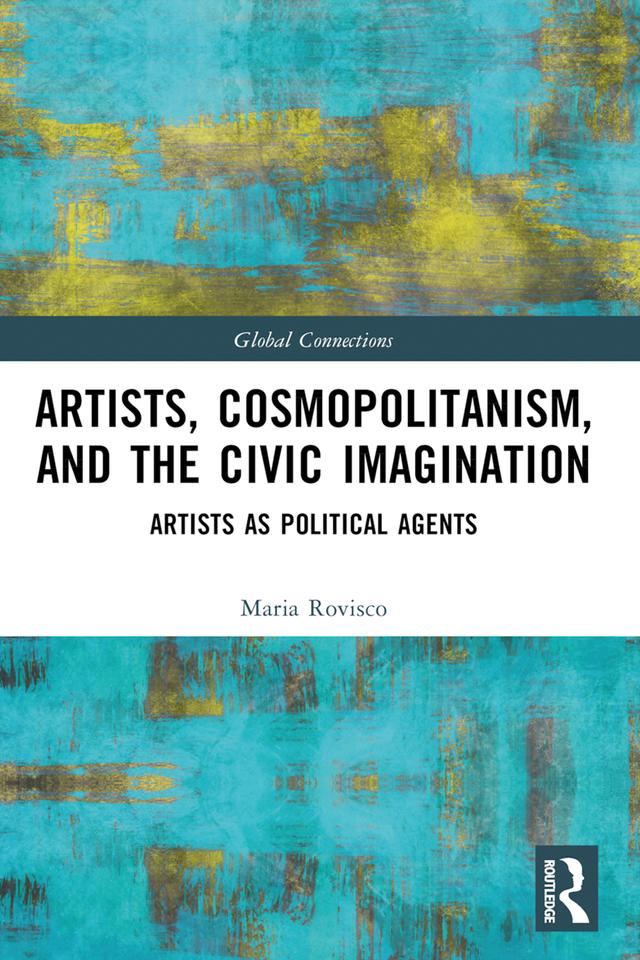 Artists, Cosmopolitanism, and the Civic Imagination by Maria Rovisco