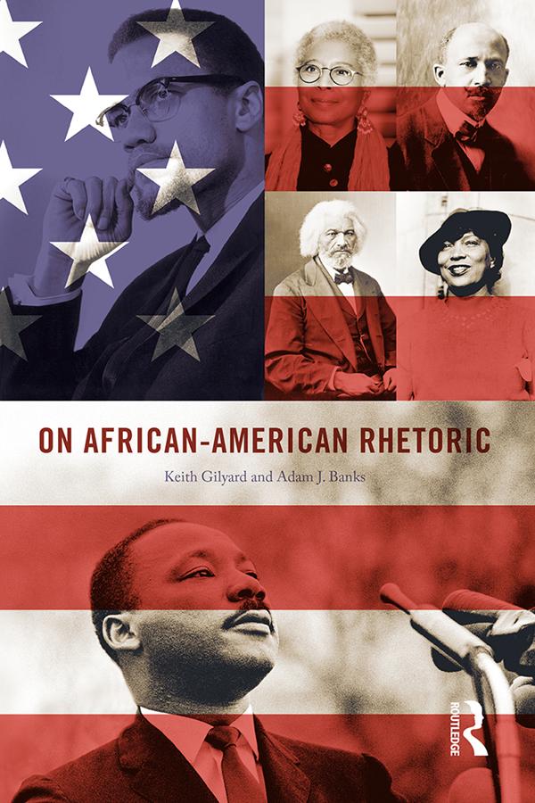 On African-American Rhetoric by Adam Banks, Keith Gilyard