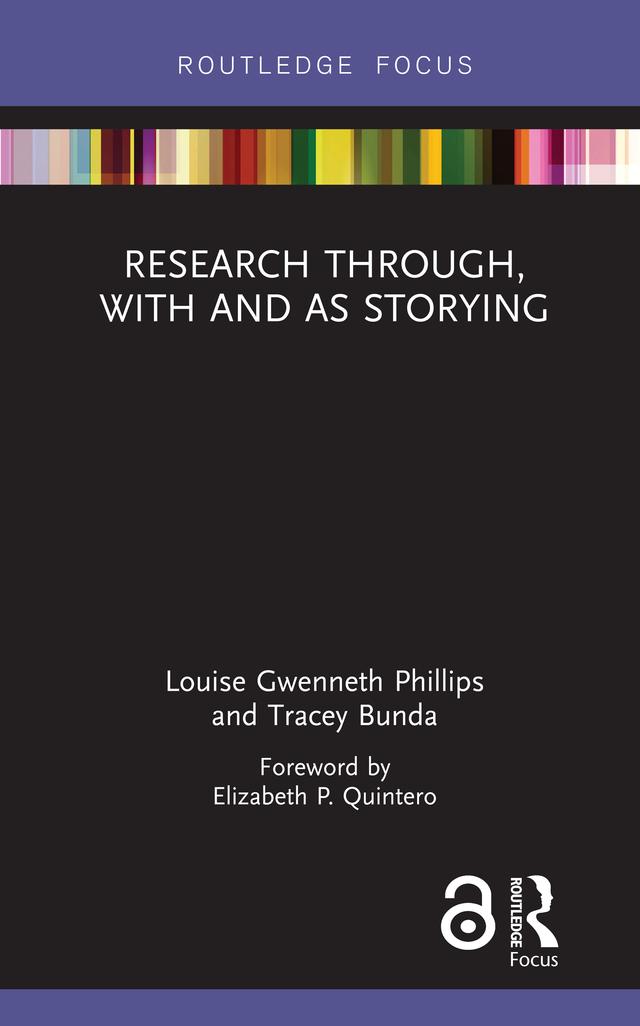 Research Through, With and As Storying by Louise Gwenneth Phillips, Tracey Bunda