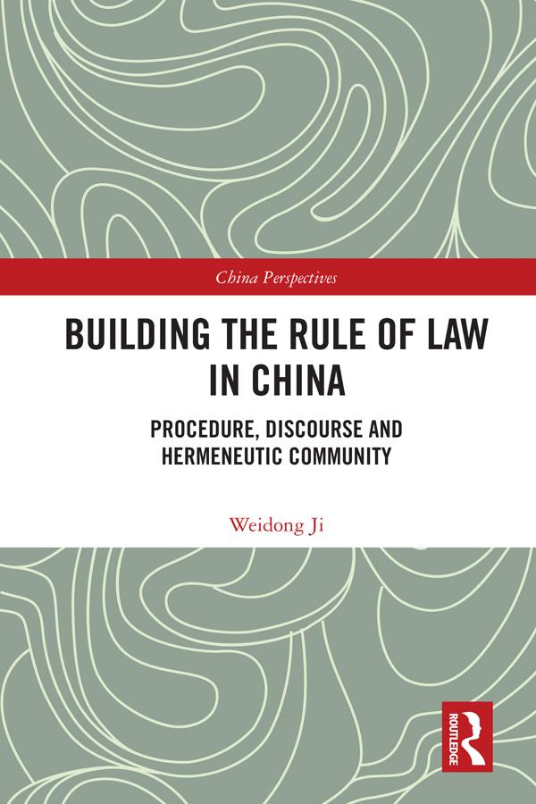 Building the Rule of Law in China by Weidong Ji