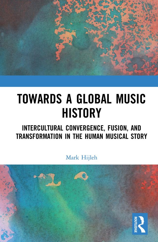 Towards a Global Music History by Mark Hijleh
