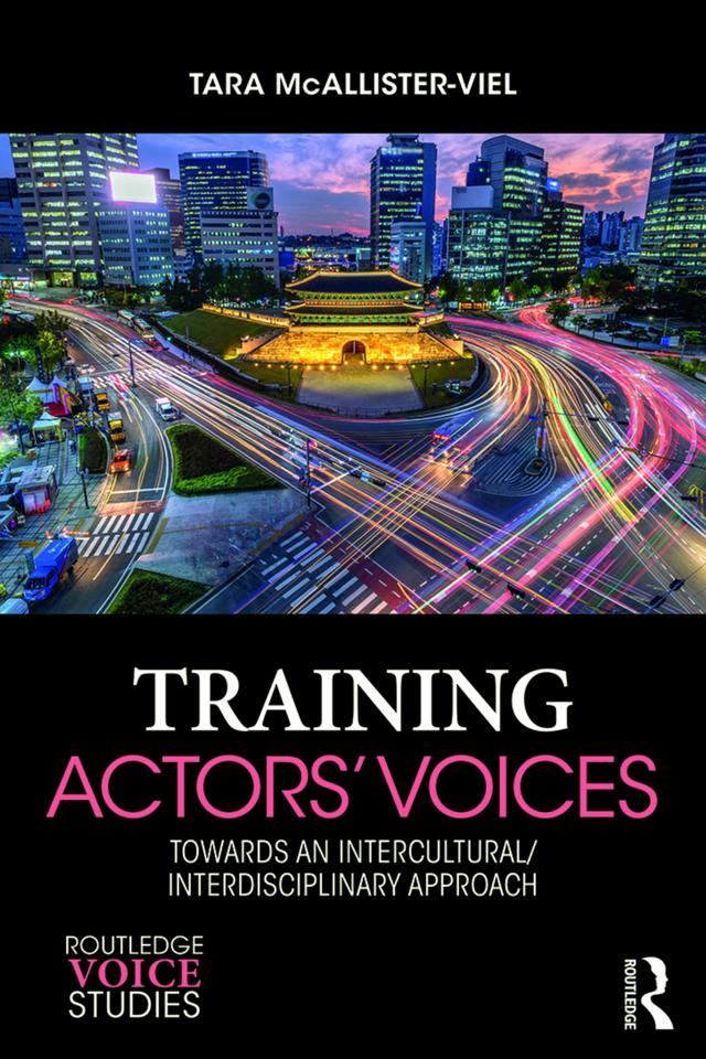 Training Actors' Voices by Tara McAllister-Viel