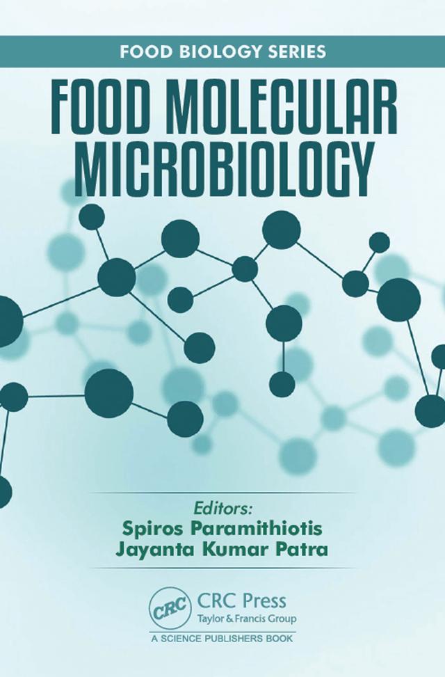 Food Molecular Microbiology by Jayanta Kumar Patra, Spiros Paramithiotis