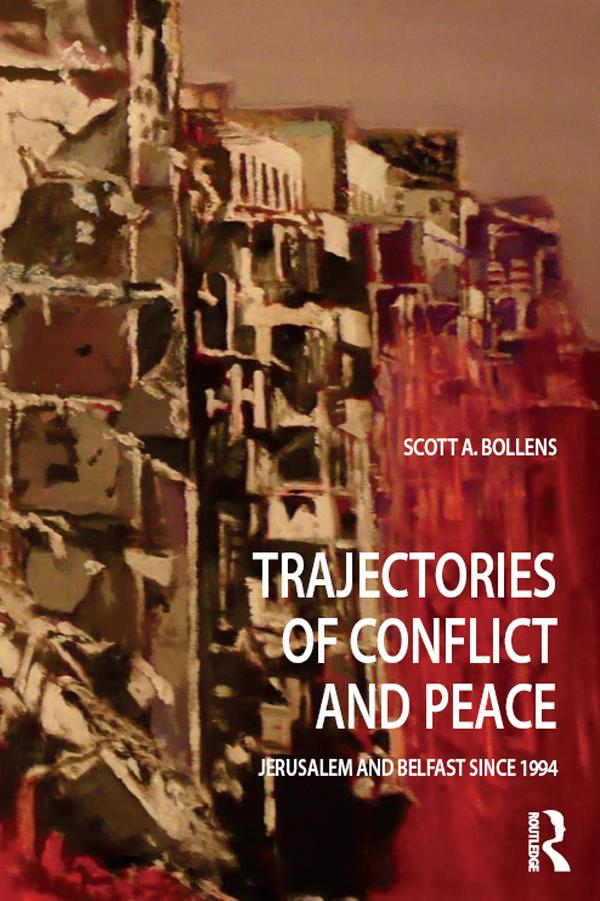 Trajectories of Conflict and Peace by Scott A Bollens