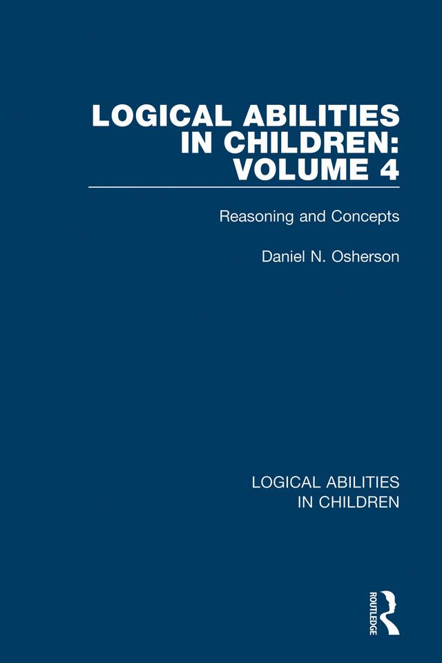 Logical Abilities in Children: Volume 4 by Daniel N. Osherson