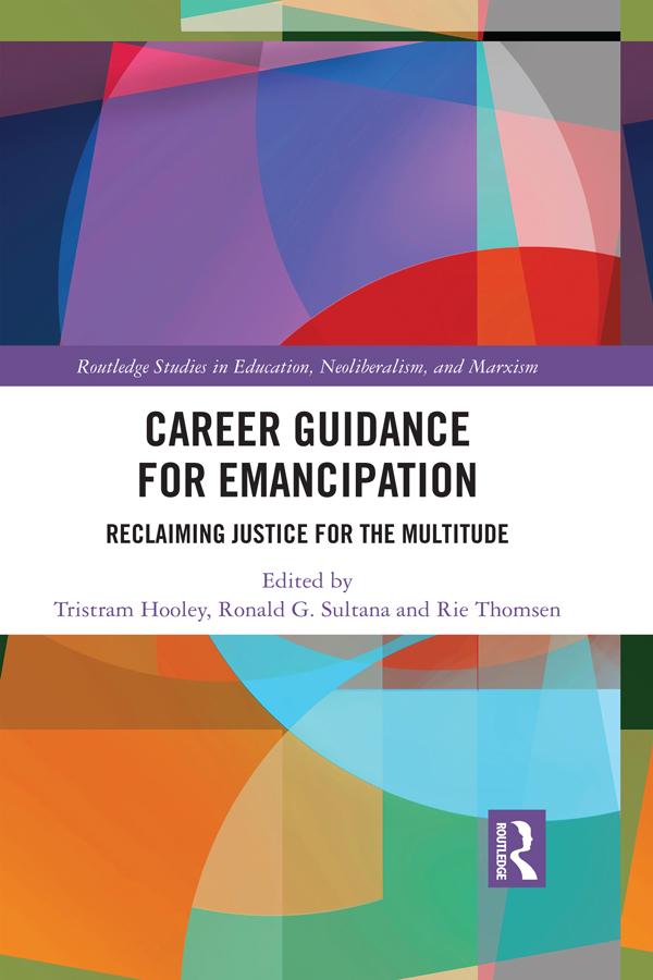 Career Guidance for Emancipation by Rie Thomsen, Ronald Sultana, Tristram Hooley