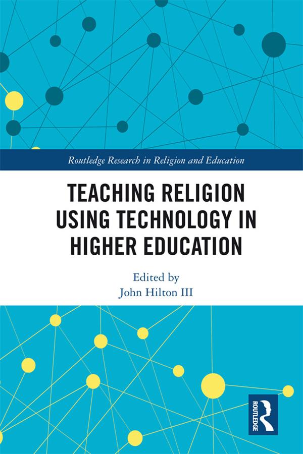 Teaching Religion Using Technology in Higher Education