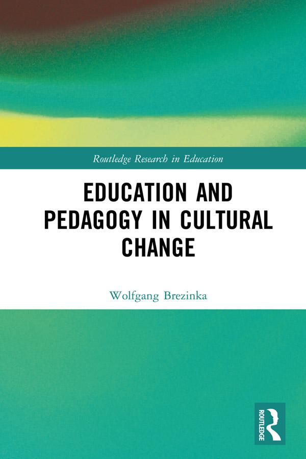 Education and Pedagogy in Cultural Change by Wolfgang Brezinka