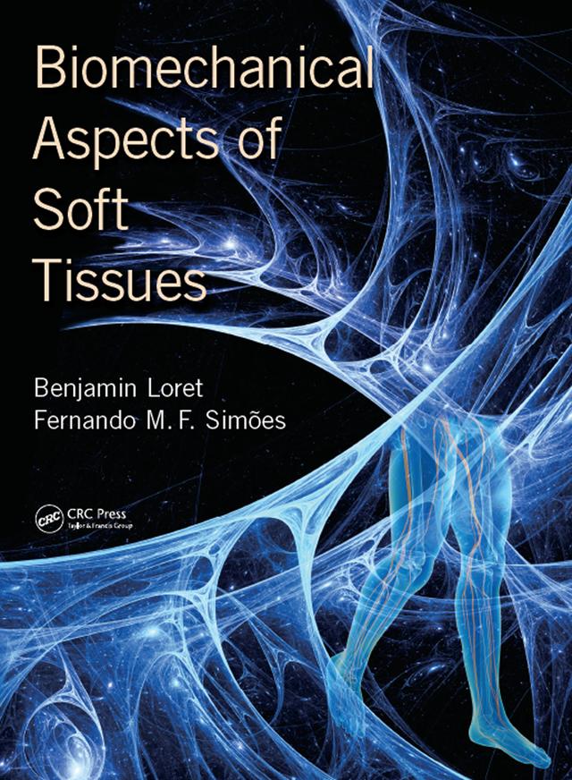 Biomechanical Aspects of Soft Tissues by Benjamin Loret, Fernando Manuel Fernandes Simoes