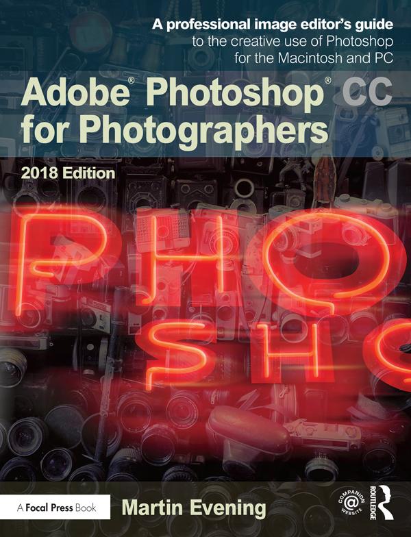 Adobe Photoshop CC for Photographers 2018 by Martin Evening