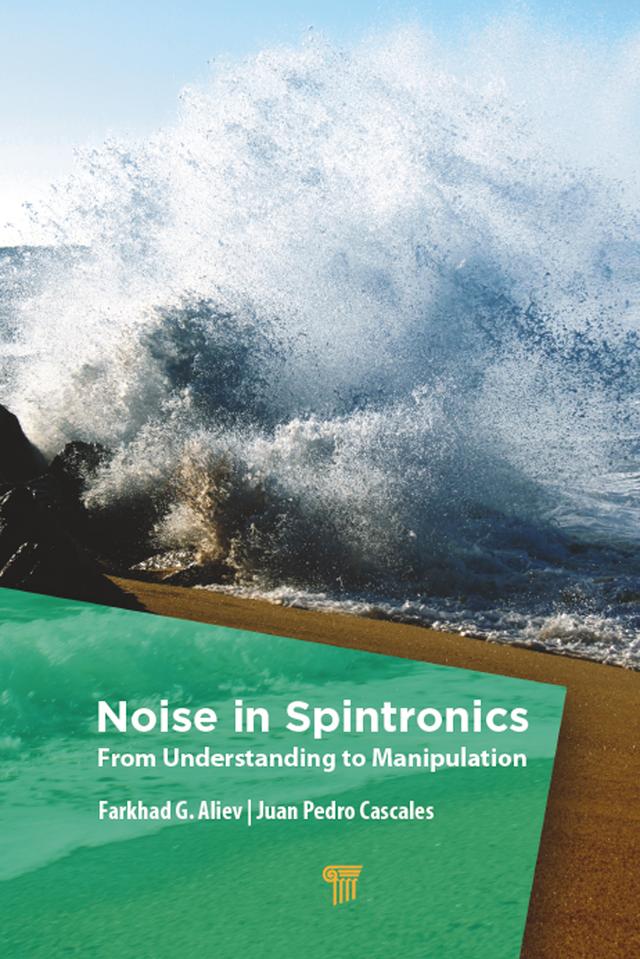 Noise in Spintronics by Farkhad Aliev, Juan Pedro Cascales