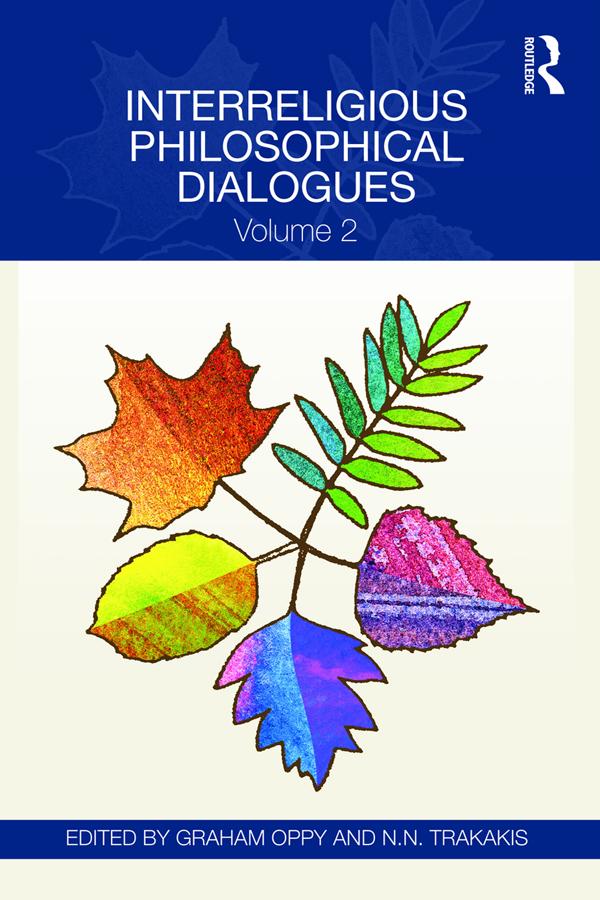 Interreligious Philosophical Dialogues by Graham Oppy, N.N. Trakakis