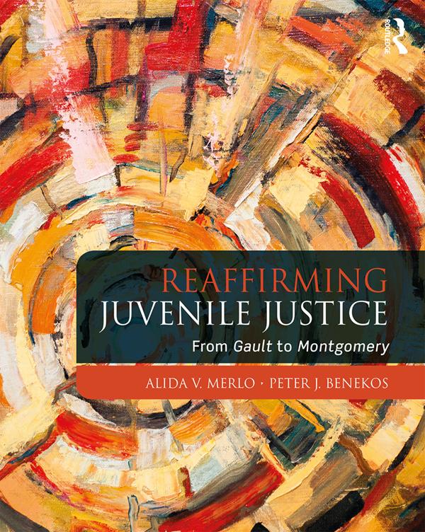 Reaffirming Juvenile Justice by Alida V. Merlo, Peter J. Benekos