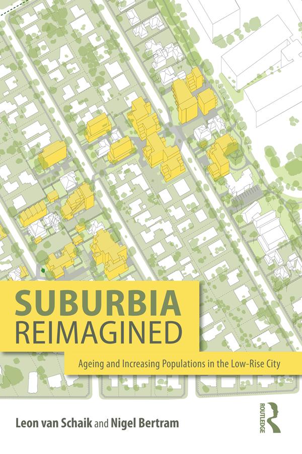 Suburbia Reimagined by Leon van Schaik, Nigel Bertram