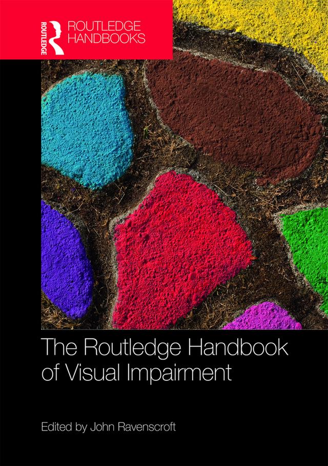 The Routledge Handbook of Visual Impairment by John Ravenscroft