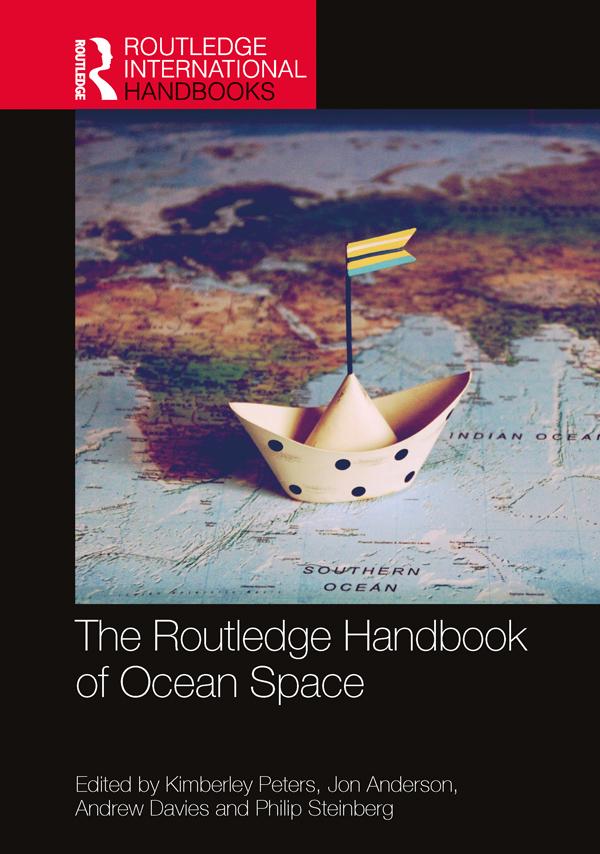 The Routledge Handbook of Ocean Space by Andrew Davies, Jon Anderson, Kimberley Peters, Philip Steinberg