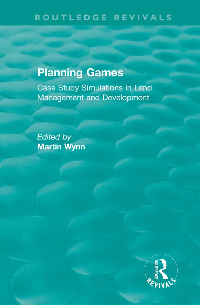 Routledge Revivals: Planning Games (1985) by Martin Wynn