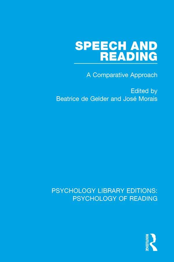 Speech and Reading by Beatrice de Gelder, Jose Morais