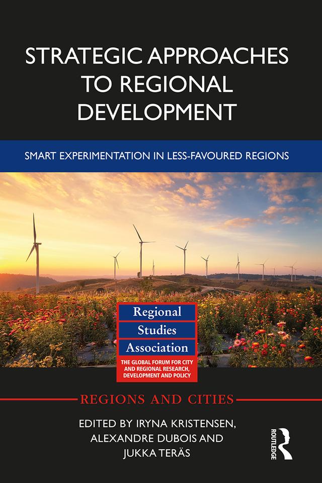 Strategic Approaches to Regional Development by Alexandre Dubois, Iryna Kristensen, Jukka Teräs