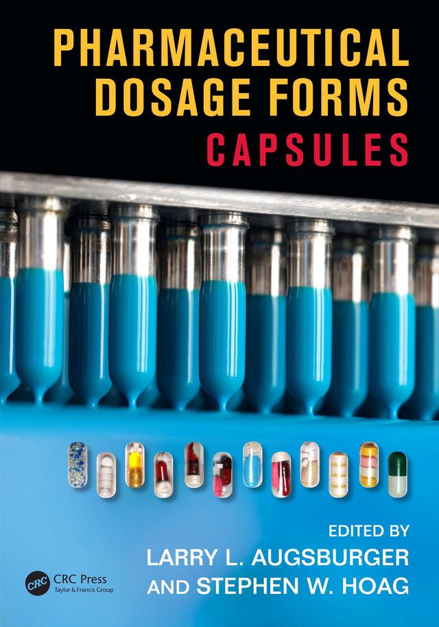 Pharmaceutical Dosage Forms by Larry L. Augsburger, Stephen W. Hoag