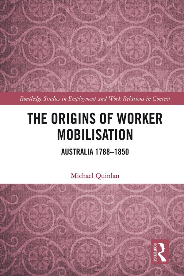The Origins of Worker Mobilisation by Michael Quinlan