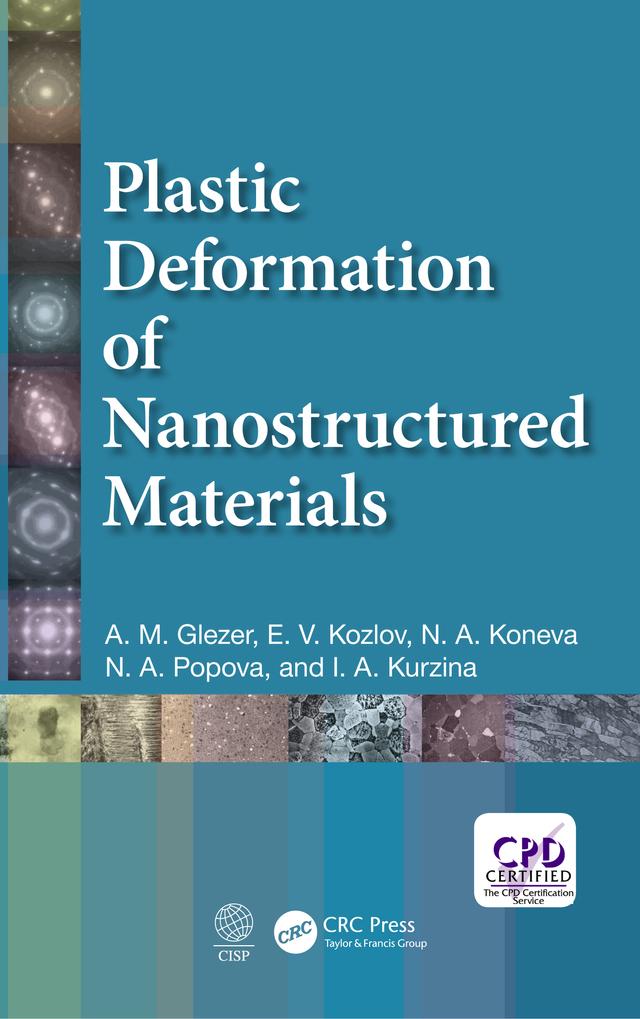 Plastic Deformation of Nanostructured Materials by A.M. Glezer, E.V. Kozlov, I. A. Kurzina, N.A. Koneva, N. A. Popova