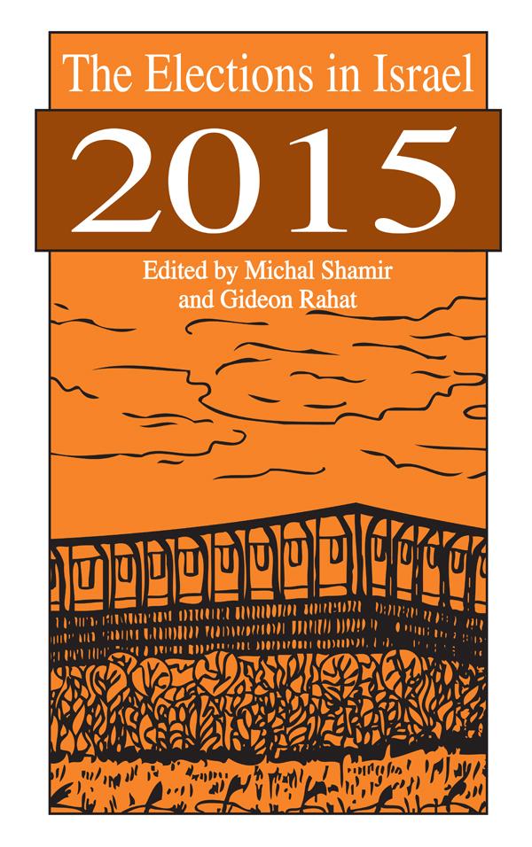 The Elections in Israel 2015 by Gideon Rahat, Michal Shamir