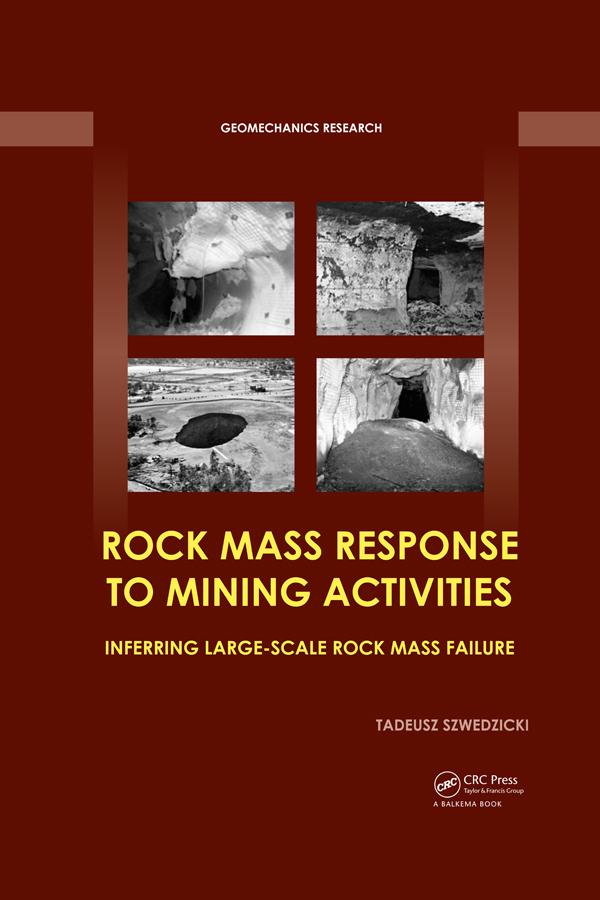 Rock Mass Response to Mining Activities by Tadeusz Szwedzicki