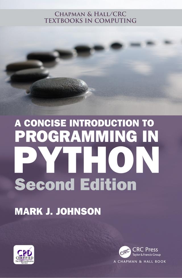 A Concise Introduction to Programming in Python by Mark J. Johnson